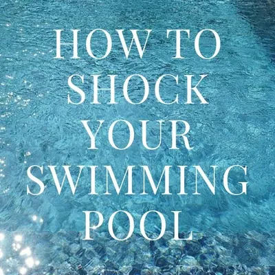 How To Shock A Swimming Pool 1
